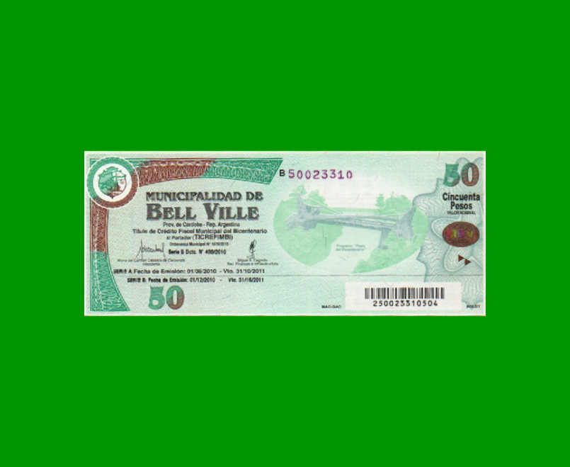 BONO MUNICIPALIDAD DE BELL VILLE $50,00, SERIE B, AÑO 2010/2011, ESTADO SIN CIRCULAR.-