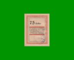 BILLETE DE AUSTRIA NOTGELD CIUDAD DE FELDKIRCHEN 75 HELLER, ESTADO EXCELENTE+ .- - Imagen 2