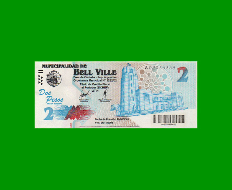 BONO MUNICIPALIDAD DE BELL VILLE $2,00, AÑO 2002/2003, ESTADO EXCELENTE+ .-