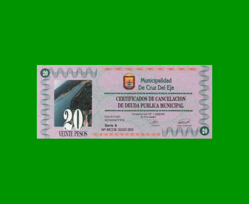 BONO MUNICIPALIDAD DE CRUZ DEL EJE $ 20,00, AÑO 1996, SERIE A, ESTADO SIN CIRCULAR.-