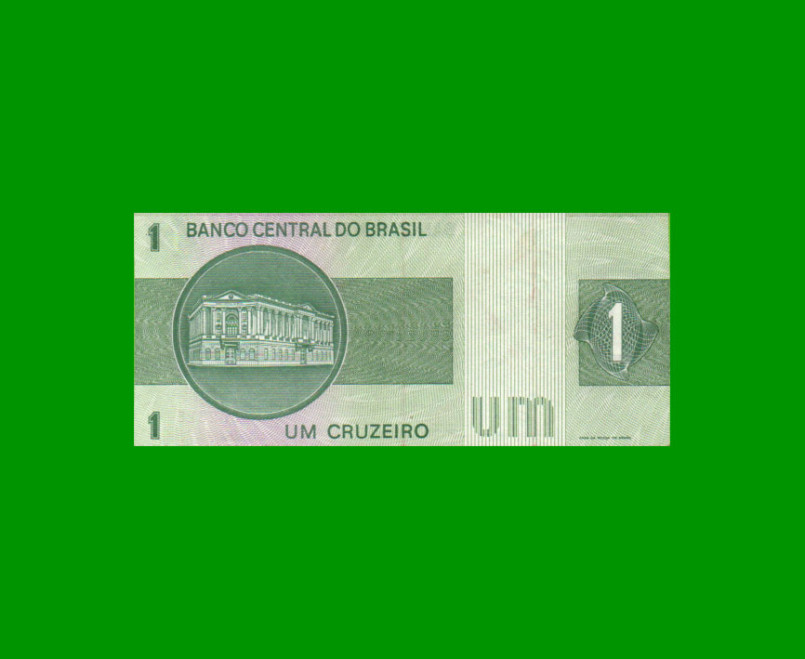 BILLETE DE BRASIL 1 CRUZEIRO, PICK 191Aa, AÑO 1972, ESTADO EXCELENTE.- - Imagen 2