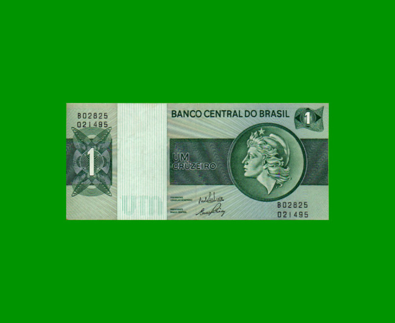 BILLETE DE BRASIL 1 CRUZEIRO, PICK 191Aa, AÑO 1972, ESTADO EXCELENTE.-