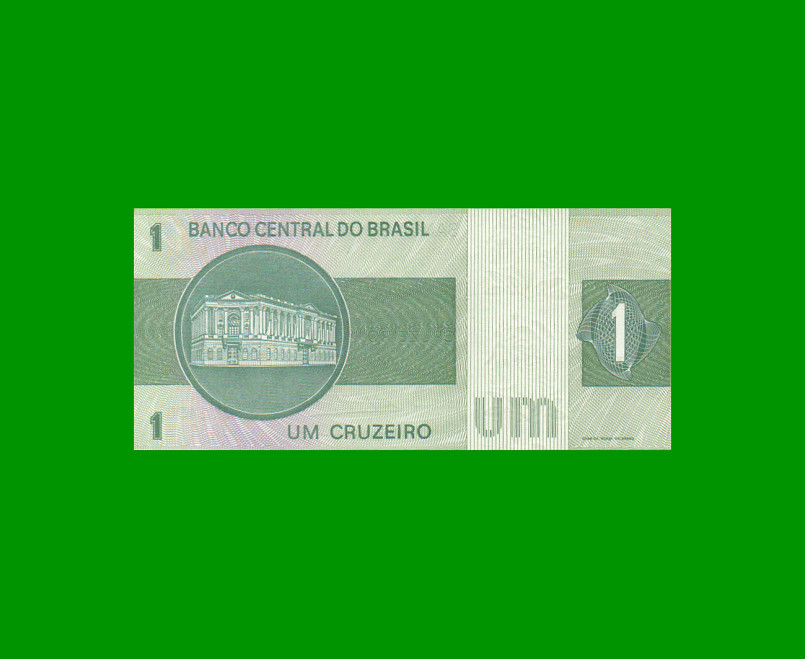 BILLETE DE BRASIL 1 CRUZEIRO, PICK 191Aa, AÑO 1972, ESTADO EXCELENTE+ .- - Imagen 2