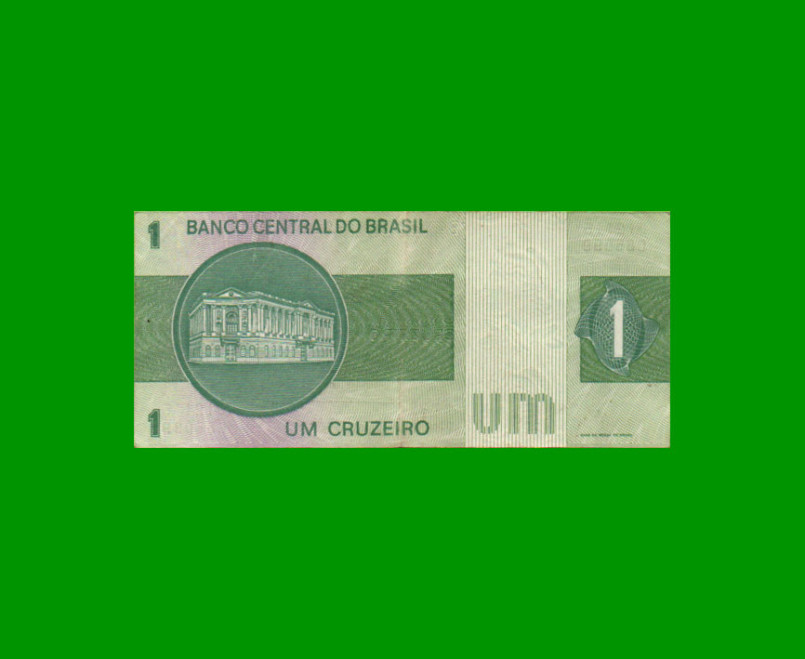 BILLETE DE BRASIL 1 CRUZEIRO, PICK 191Ab, AÑO 1975, ESTADO EXCELENTE- .- - Imagen 2