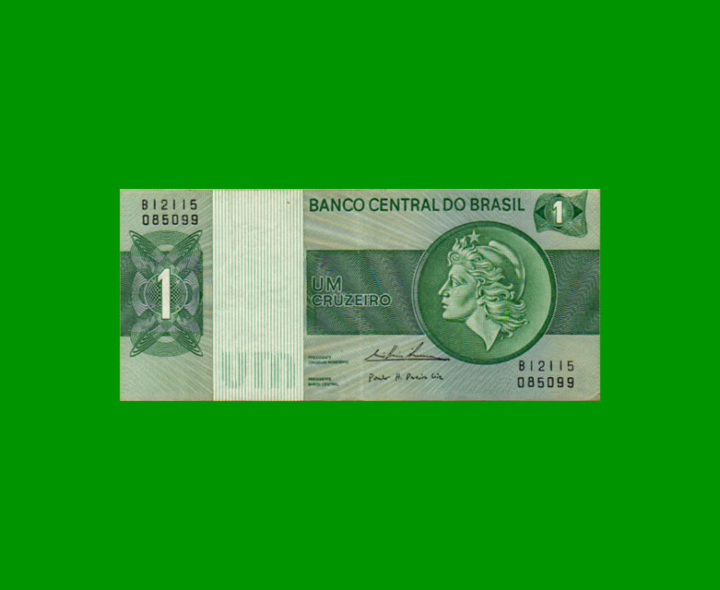 BILLETE DE BRASIL 1 CRUZEIRO, PICK 191Ab, AÑO 1975, ESTADO EXCELENTE- .-