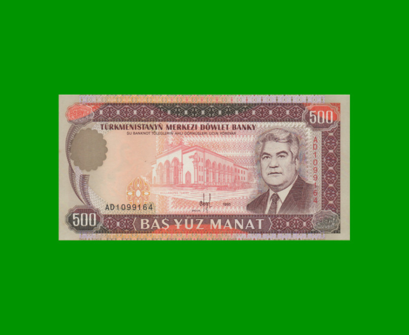 BILLETE DE TURKMENISTAN 500 MANAT, PICK 7b, AÑO 1995, ESTADO SIN CIRCULAR.-