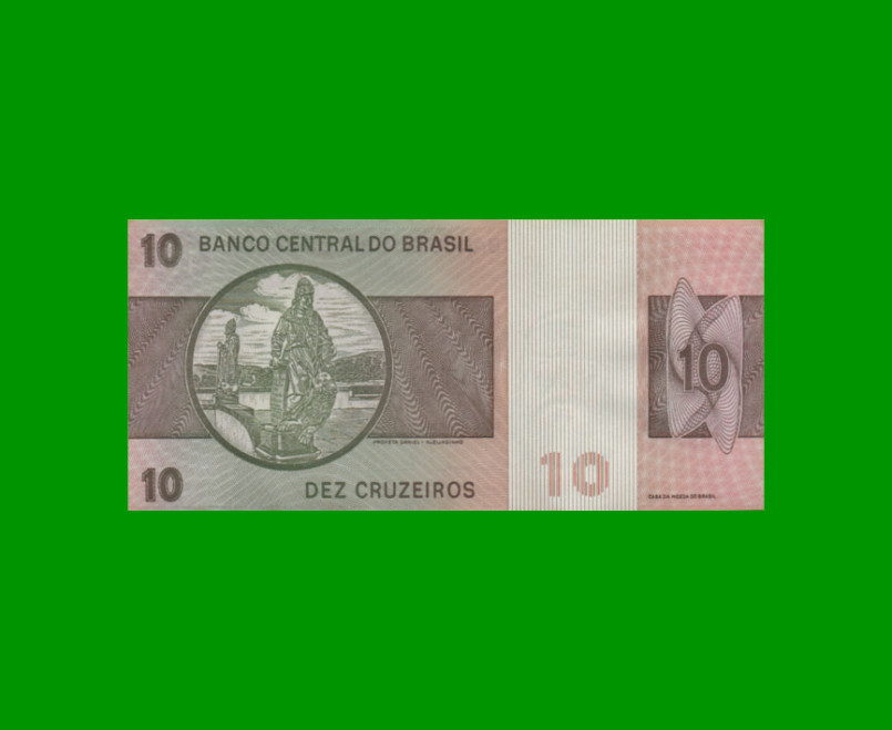 BILLETE DE BRASIL 10 CRUZEIROS, PICK 193c, AÑO 1979, ESTADO EXCELENTE.- - Imagen 2