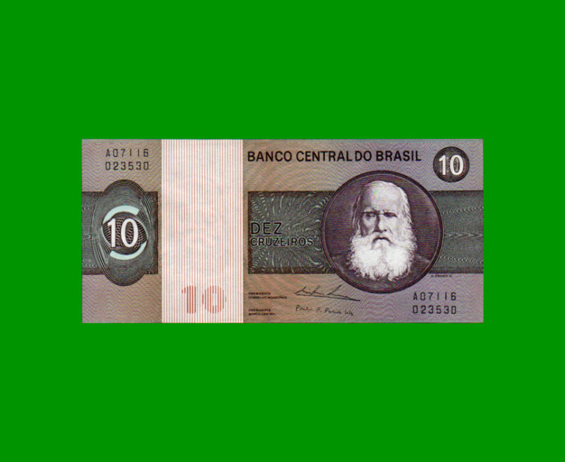 BILLETE DE BRASIL 10 CRUZEIROS, PICK 193b, AÑO 1974, ESTADO EXCELENTE.-