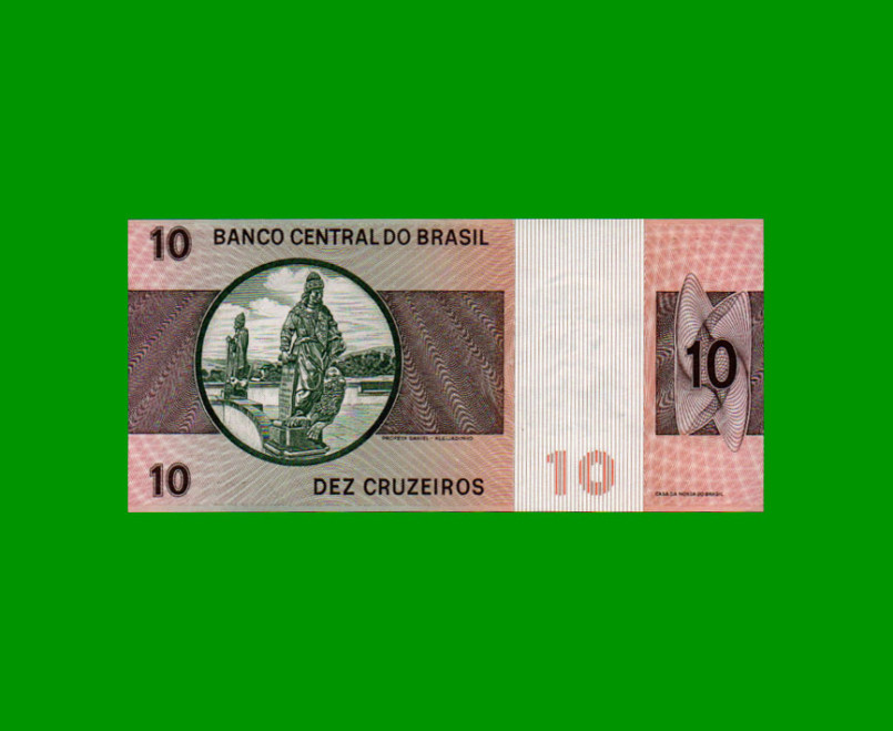 BILLETE DE BRASIL 10 CRUZEIROS, PICK 193b, AÑO 1974, ESTADO EXCELENTE+ .- - Imagen 2