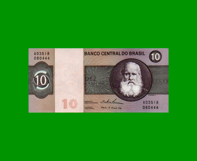 BILLETE DE BRASIL 10 CRUZEIROS, PICK 193b, AÑO 1974, ESTADO EXCELENTE+ .-