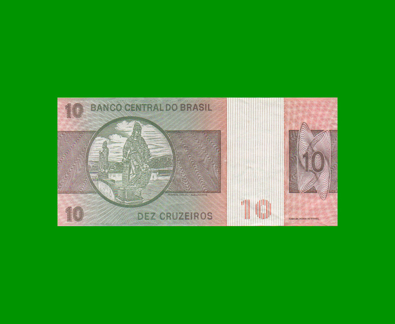 BILLETE DE BRASIL 10 CRUZEIROS, PICK 193d, AÑO 1980, ESTADO EXCELENTE.- - Imagen 2