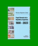 CATALOGO DE BILLETES DE ARGENTINA, AÑOS 1908 AL 2023, NUEVO.-