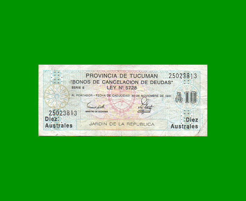 BONO DE TUCUMAN 10,00 AUSTRALES, EC 114, AÑO 1989, ESTADO MUY BUENO- .-