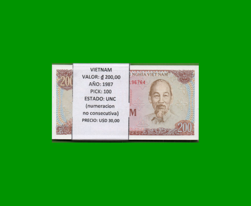 FAJO DE BILLETES DE VIETNAM 200 DONG, PICK 100, AÑO 1987, ESTADO SIN CIRCULAR.-